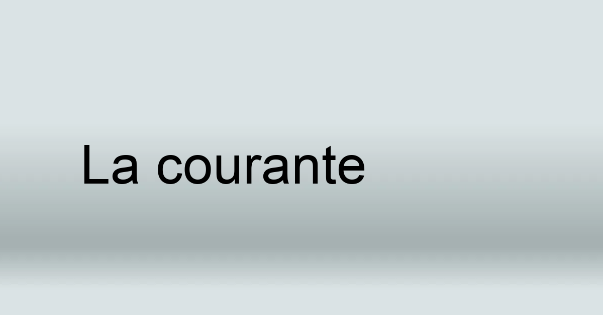 Définition de Courante Notions de solfège